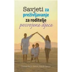 SAVJETI ZA PREŽIVLJAVANJE ZA RODITELJE POSVOJENE DJECE