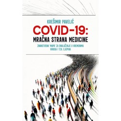 COVID 19- MRAČNA STRANA MEDICINE