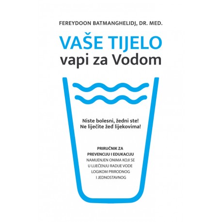 VAŠE TIJELO VAPI ZA VODOM