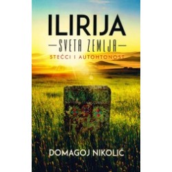 ILIRIJA - SVETA ZEMLJA