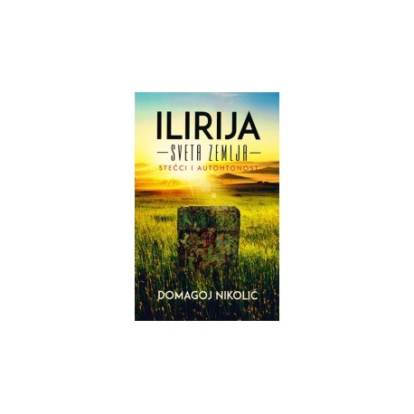 ILIRIJA - SVETA ZEMLJA