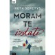 Moram te izdati