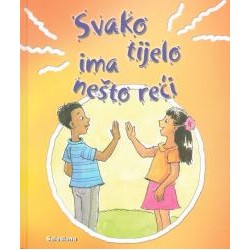 Svako tijelo ima nešto reći