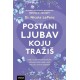 POSTANI LJUBAV KOJU TRAŽIŠ