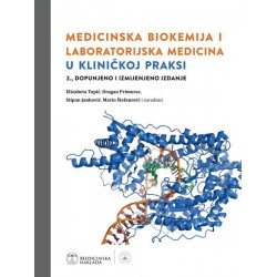 MEDICINSKA BIOKEMIJA I LABORATORIJSKA MEDICINA U KLINIČKOJ PRAKSI, 2. dopunjeno i izmijenjeno izdanje