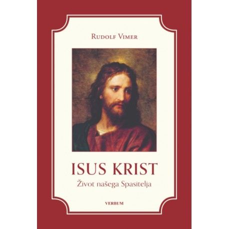 ISUS KRIST - ŽIVOT NAŠEGA SPASITELJA