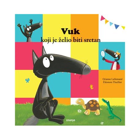 VUK KOJI JE ŽELIO BITI SRETAN