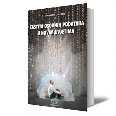 ZAŠTITA OSOBNIH PODATAKA U NOVIM UVJETIMA
