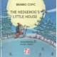 THE HEDGEHOG’S LITTLE HOUSE – JEŽEVA KUĆICA