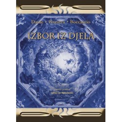 IZBOR IZ DJELA - DANTE,  PETRARCA, BOCCACCIO