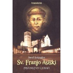 SV. FRANJO ASIŠKI PRVENSTVO LJUBAVI