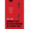 JEDNOM ĆE BITI DA SU SVI ODUVIJEK BILI PROTIV TOGA