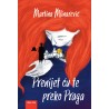 PRENIJET ĆU TE PREKO PRAGA