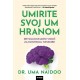 UMIRITE SVOJ UM HRANOM