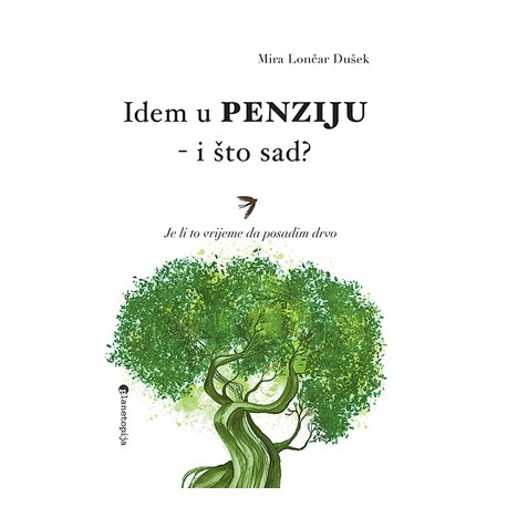 IDEM U PENZIJU - I ŠTO SAD?
