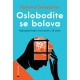 OSLOBODITE SE BOLOVA