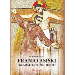 FRANO ASIŠKI SKLADATELJ BOŽJE LJEPOTE