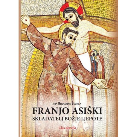 FRANO ASIŠKI SKLADATELJ BOŽJE LJEPOTE