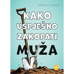 KAKO USPJEŠNO ZAKOPATI MUŽA