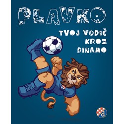 PLAVKO TVOJ - VODIČ KROZ DINAMO