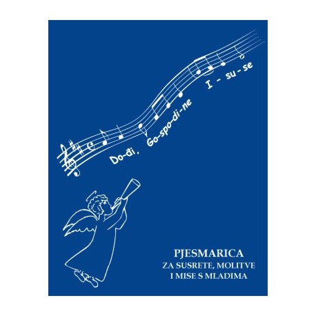 DOĐI, GOSPODINE ISUSE- Pjesmarica