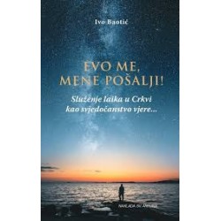 EVO ME, MENE POŠALJI!