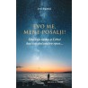 EVO ME, MENE POŠALJI!