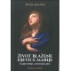 ŽIVOT BLAŽENE DJEVICE MARIJE