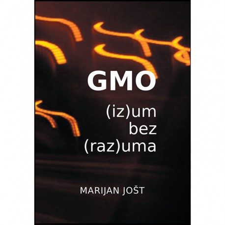 GMO - (IZ)UM BEZ (RAZ)UMA