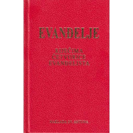 EVANĐELJE RIJEČIMA ČETVORICE EVANĐELISTA