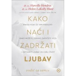 KAKO NAĆI I ZADRŽATI LJUBAV