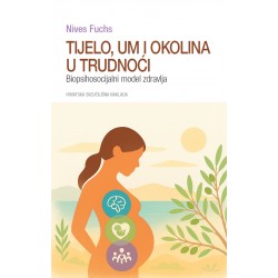 TIJELO, UM I OKOLINA U TRUDNOĆI