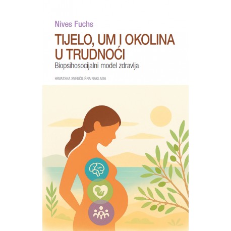 TIJELO, UM I OKOLINA U TRUDNOĆI