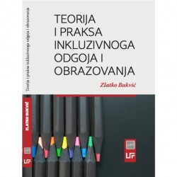 TEORIJA I PRAKSA INKLUZIVNOGA ODGOJA I OBRAZOVANJA