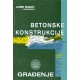 BETONSKE KONSTRUKCIJE - GRAĐENJE