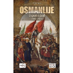 OSMANLIJE : uspon i pad : 1299. - 1922.