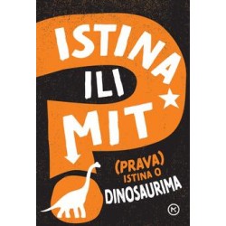 ISTINA ILI MIT- (PRAVA) ISTINA O DINOSAURIMA