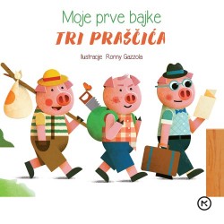 Moje prve bajke: Tri praščića