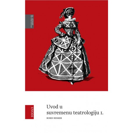UVOD U SUVREMENU TEATROLOGIJU I.