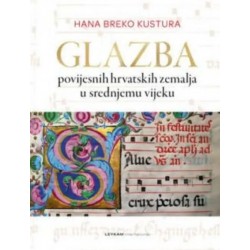 GLAZBA POVIJESNIH HRVATSKIH ZEMALJA U SREDNJEM VIJEKU