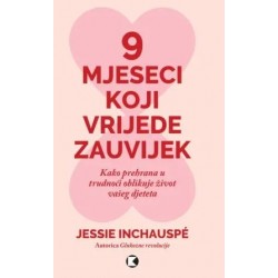 9 MJESECI KOJI VRIJEDE ZAUVJEK