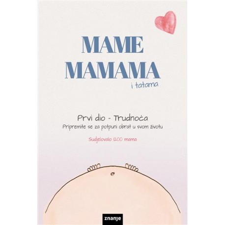 MAME MAMAMA - PRVI DIO TRUDNOĆA