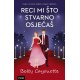RECI MI ŠTO STVARNO OSJEĆAŠ