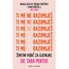TI ME NE RAZUMIJEŠ