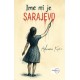 IME MI JE SARAJEVO