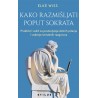KAKO RAZMIŠLJATI POPUT SOKRATA