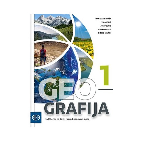GEOGRAFIJA 1 UDŽBENIK ZA 6. RAZRED OSNOVNE ŠKOLE NOVO