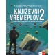 KNJIŽEVNI VREMEPLOV 2 čitanka za drugi razred gimnazije i četverogodišnjih strukovnih škola (140 sati godišnje)