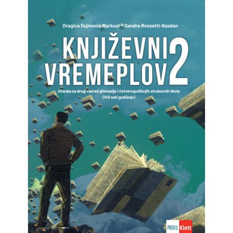 KNJIŽEVNI VREMEPLOV 2 čitanka za drugi razred gimnazije i četverogodišnjih strukovnih škola (140 sati godišnje)