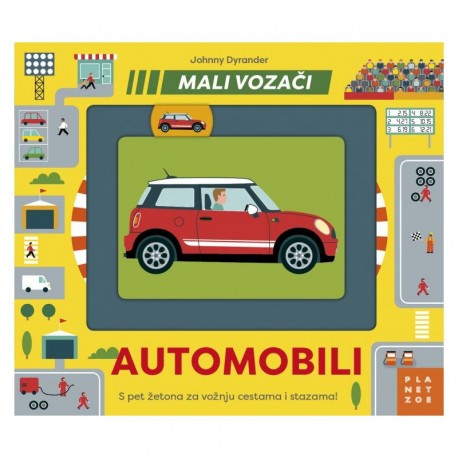 MALI VOZAČI: Automobili (slikovnica s pomičnim žetonima i stazama)